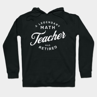 A Legendary Math Teacher Has Retired Hoodie